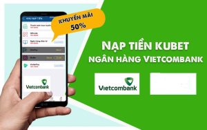 Nạp tiền kubet Vietcombank